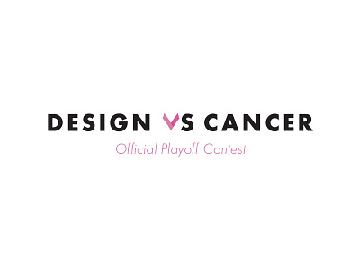 Design vs Cancer Dribbble Playoff! cancer contest design design vs cancer designvscancer dribbble good official playoff social