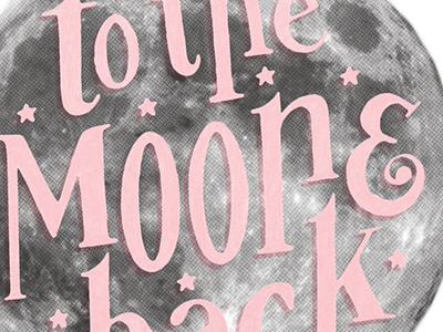 To the Moon & Back WIP drawing illustration lettering typography