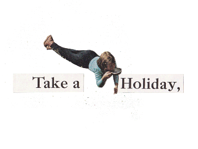 Take A Holiday art collage holiday texture