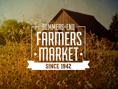 Farmers Market barn farm flowers graphic design logo market photography retro simple texture typography vintage