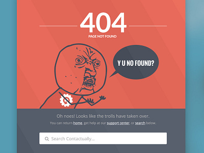 Y u no found 404 404 contactually design desktop meme mobile orange responsive start up troll website y u no