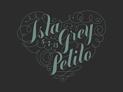 Isla Grey Petito announcement birth flourish heart letterpress script type treatment