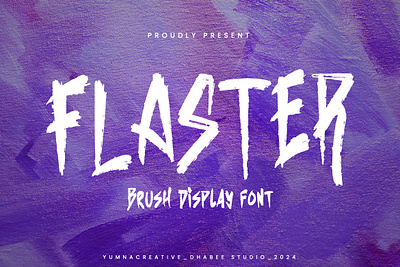 FLASTER – Brush Display Font brand brush decorative design display fashion font handwritten illustration modern new old rough street textured typeface typography urban vintage web