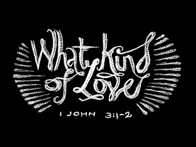 what kind of love amy fuller brooklyn chalk flint handlettering handtype handwritten the verses project typography