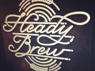 Heady Brew beer brew custom heady homebrew label type typography