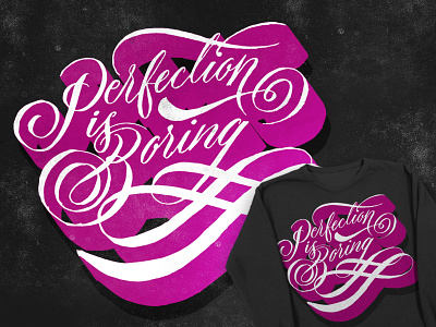 Perfection is boring groovy lettering letters quotes threadless type typography