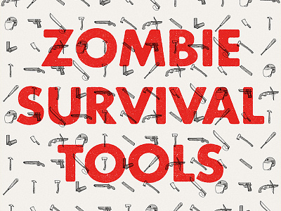 Zombie Survival Tools drawing illustration tool tools typography weapons zombies