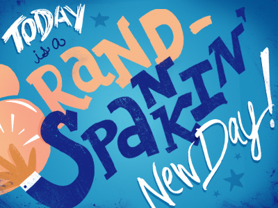 Brand Spankin' New Day (Jacob Cooper) color colors guest post hand drawn hand letters lettering letters monday motivational motivational monday type typography