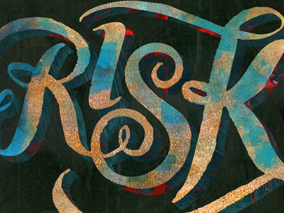 Risk brush hand lettered ink paint painted photoshop risk type