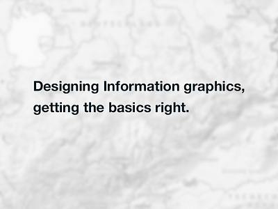 Designing information graphics, getting the basics right. blogpost infographics information design