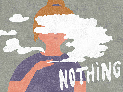 Nothing girl nothing smoke