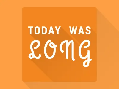 Today was long long shadow orange type