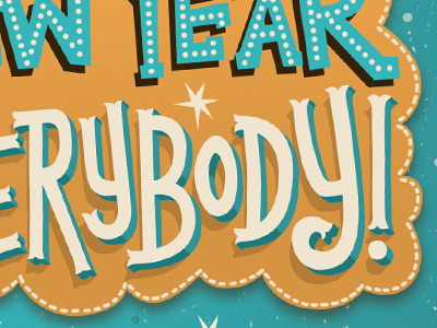 Happy New Year Everybody! (Detail) hand lettering lettering type typography