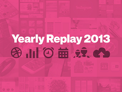 Yearly Replay 2013 blog dribbble neuehaasgrotesk pink