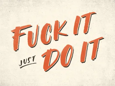Fuck It brush brush pen design handlettering lettering motivation texture