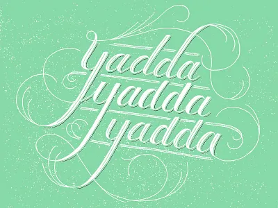 Yadda, yadda, yadda drawn hand lettering quote seinfeld sketch type