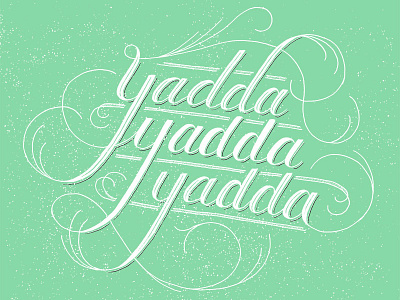 Yadda, yadda, yadda drawn hand lettering quote seinfeld sketch type