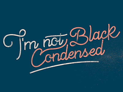 I'm not Black Condensed barcelona caligrafia calligraphy catalonia design handmade handwrite letter lettering type typeface typography