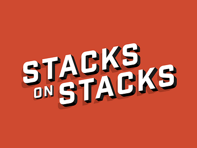 Stacks on Stacks design layered type type design typeface