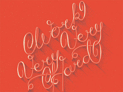 Work Very Very Hard calligraphy hand drawn hand type script stipple stippling