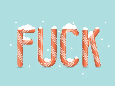 Fuck Snow candy candy cane holiday snow type winter