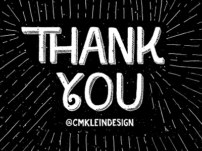 Thank You black and white burst dribbble invite grunge hand lettering lettering shadow texture thank you typography