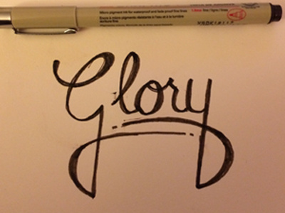 Inked Glory custom drawn glory hand ink lettering marker sketch typography