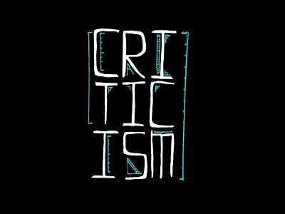 Criticism criticism hand lettering lettering