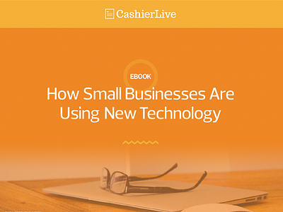 Ebook - How Small Businesses Are Using New Technology book cashierlive design download ebook illustration marketing pos splash splashpage typography