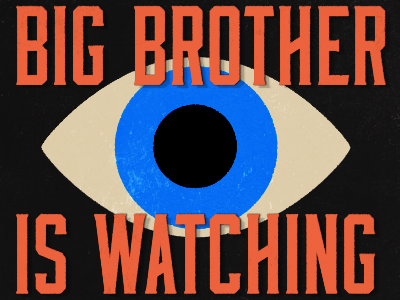 Big Brother is Watching design illustration poster type typography