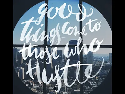 Hustle Hard brush calligraphy hand lettering hustle lettered photography san francisco skyline typeography watercolor