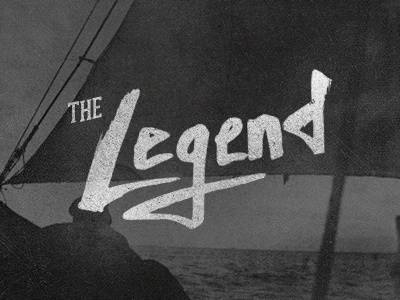 The Legend hand lettering legend ocean sailor