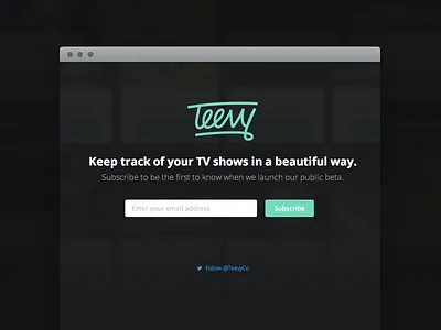 Teevy Teaser beta landingpage launch page show subscribe teaser teevy television track tracking tv