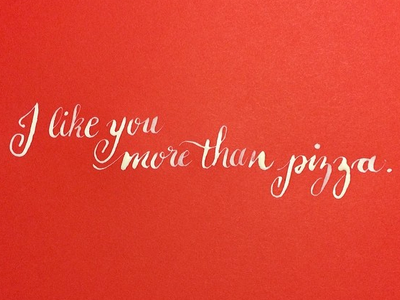 Valentine Idea calligraphy hand lettering handlettering handwriting lettering pizza