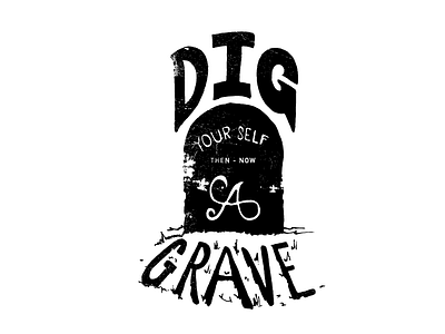 work hard for yourself design dig grave hand lettering lettering process texture tombstone vintage