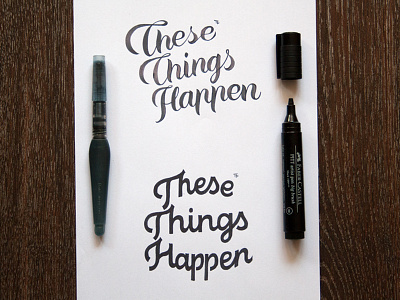 These Things Happen Calligraphy Logo calligraphy calligraphy and lettering artist calligraphy artist calligraphy logo et lettering evgeny tkhorzhevsky font hand lettering logo lettering artist lettering logo logo type