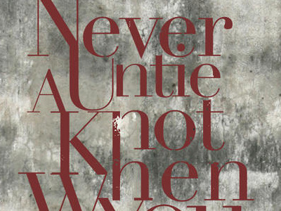 Untie A Knot quote type typography