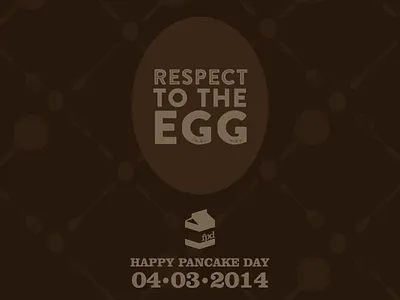 Respect the ones you be crackin' brown egg pancake pancake day respect