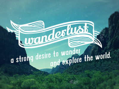 Motivational Pic mountains ribbon script typography wanderlust