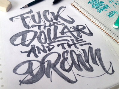 Fuck the dollar and the dream, T-shirt design brush brushpen calligraphy custom dollar fabercastell fuck joluvian lettering t shirt tombow type