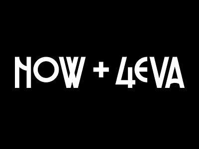 NOW + 4EVA logotype