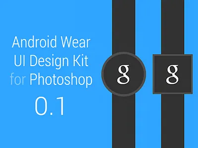 Android Wear UI Design Kit 0.1 android wear design kit