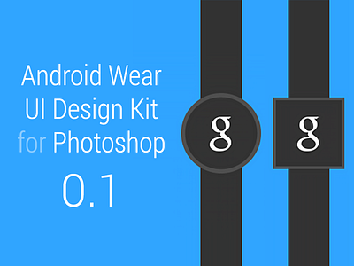 Android Wear UI Design Kit 0.1 android wear design kit