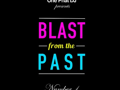Blast From The Past music one phat dj