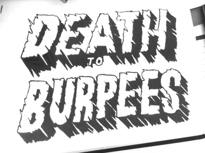 Death to Burpees burpees crossfit hand lettering lettering typography wod