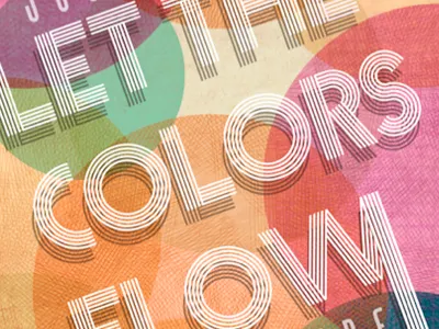Let the colors flow colors flow lettering lines sketch type typography
