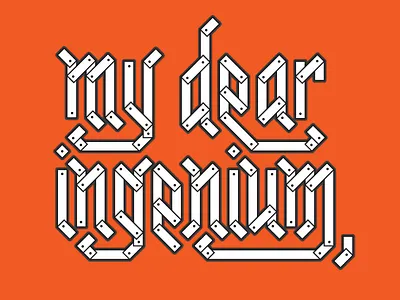 my dear ingenium ingenium type type experiment