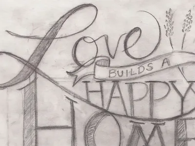 Love Builds A Happy Home home love sketch type
