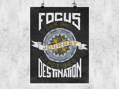 FOCUS ON THE JOURNEY compass design handdrawn lettering poster texture typography