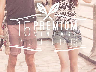 Premium Vintage Filters actions filters hipster pack photos photoshop retro vintage